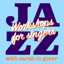 jazz workshops for singers w/ sarah m greer